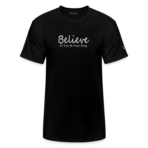 Believe - Champion Unisex T-Shirt