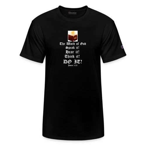 THE WORD - Speak it! hear it! Think it! DOIT! - Champion Unisex T-Shirt