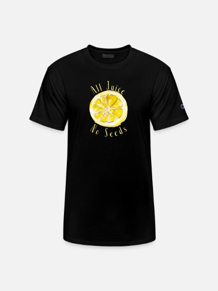 All Juice No Seeds - Champion Unisex T-Shirt - black