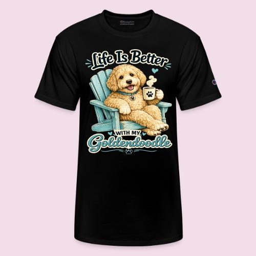Life Is Better With My Goldendoodle - Champion Unisex T-Shirt
