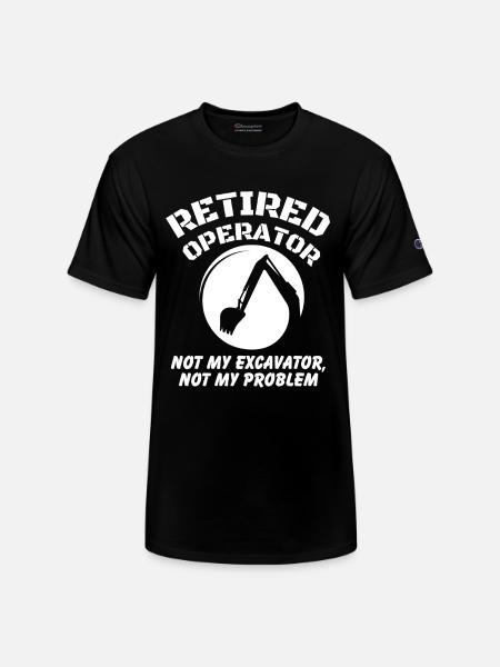 Retired Heavy Equipment Operator - Champion Unisex T-Shirt - black