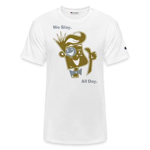 We Slay All Day Shiny Shirt Metallic Silver & Gold - Champion Unisex T-Shirt
