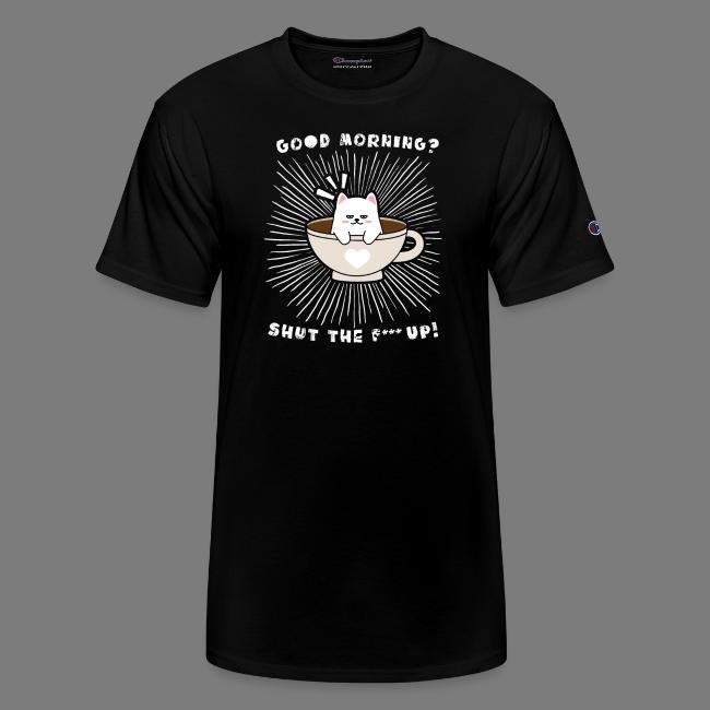 Good morning - funny saying for morning sleepshirt