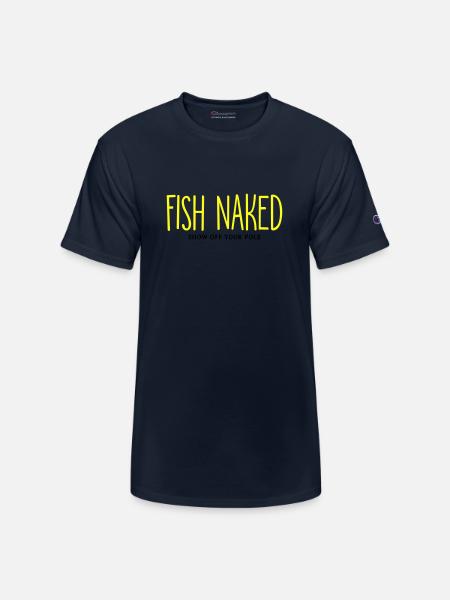 Fish Naked Show Off Your Pole - Champion Unisex T-Shirt - navy
