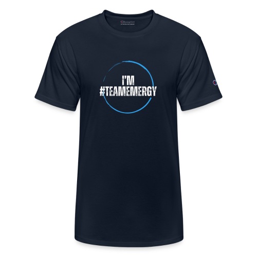 I'm TeamEMergy - Champion Unisex T-Shirt