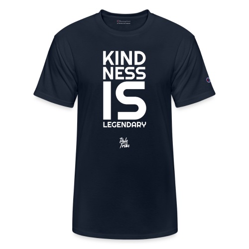 Kindness is Legendary - Champion Unisex T-Shirt
