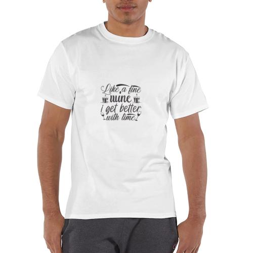 Like a Fine wine, I Get Better with Time - Champion Unisex T-Shirt