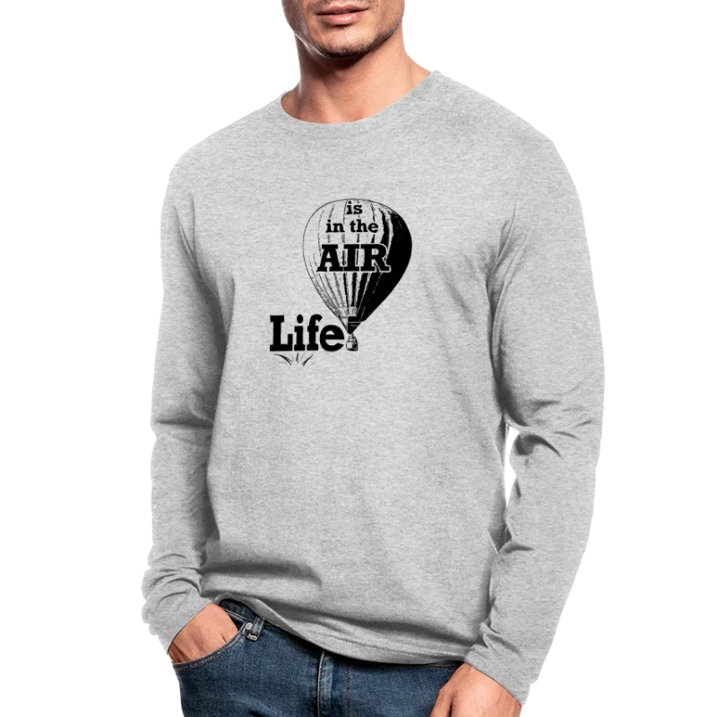 Life Is In the Air - Men's Long Sleeve T-Shirt by Next Level