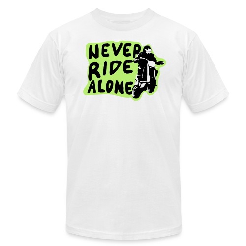 Never Ride Alone White - Unisex Jersey T-Shirt by Bella + Canvas