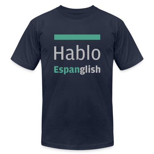 hablo-spanglish2 - Unisex Jersey T-Shirt by Bella + Canvas
