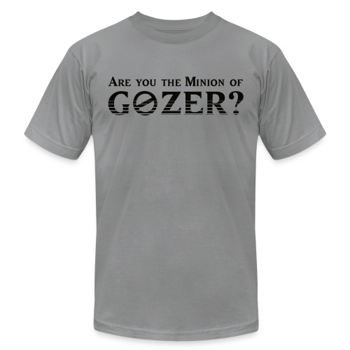 Are you the minion of Gozer? - Unisex Jersey T-Shirt by Bella + Canvas
