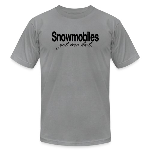Snowmobiles Get Me Hot - Unisex Jersey T-Shirt by Bella + Canvas