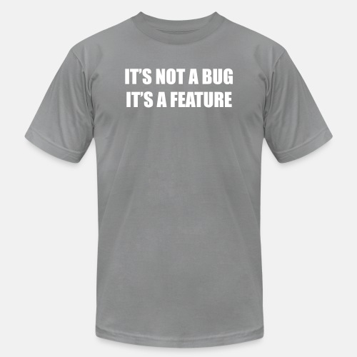 It's not a bug - it's a feature