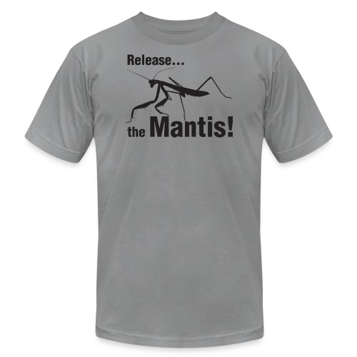 Release the Mantis! - Unisex Jersey T-Shirt by Bella + Canvas