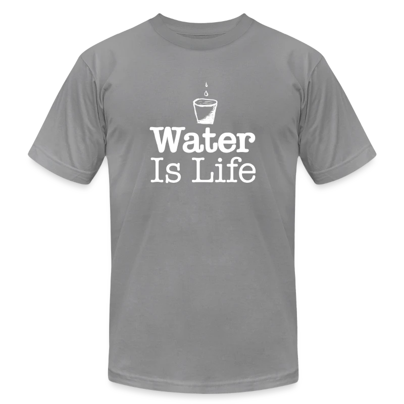 water Is Life W - Unisex Jersey T-Shirt by Bella + Canvas