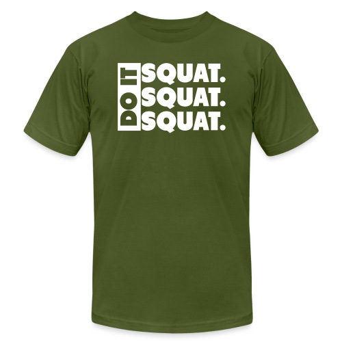 Do It. Squat.Squat.Squat - Unisex Jersey T-Shirt by Bella + Canvas