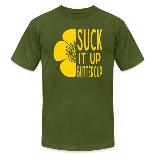 Cool Suck it up Buttercup - Unisex Jersey T-Shirt by Bella + Canvas