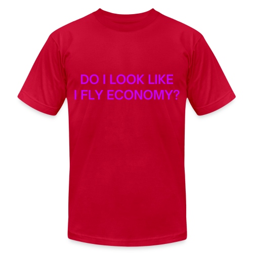 Do I Look Like I Fly Economy? (in purple letters) - Unisex Jersey T-Shirt by Bella + Canvas