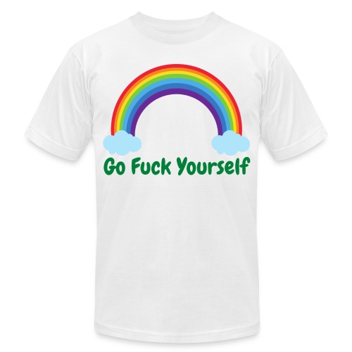 Go Fuck Yourself, Rainbow Campaign - Unisex Jersey T-Shirt by Bella + Canvas