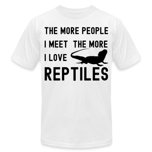 The More People I Meet The More I Love Reptiles - Unisex Jersey T-Shirt by Bella + Canvas