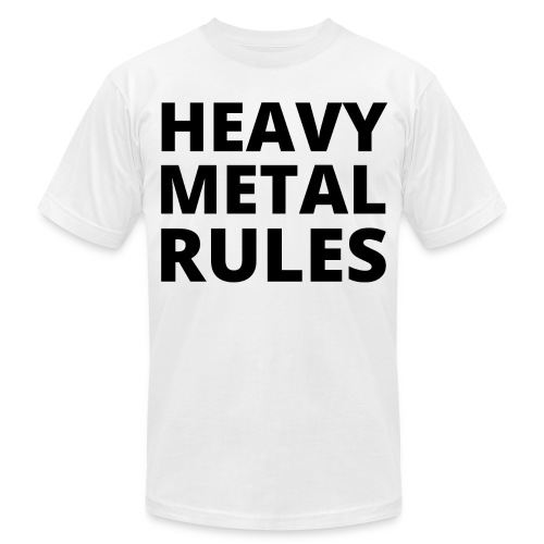 HEAVY METAL RULES (in black letters) - Unisex Jersey T-Shirt by Bella + Canvas