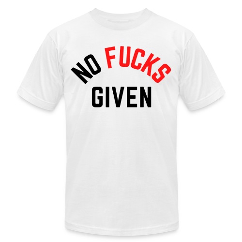 NO FUCKS GIVEN (in black & red letters) - Unisex Jersey T-Shirt by Bella + Canvas