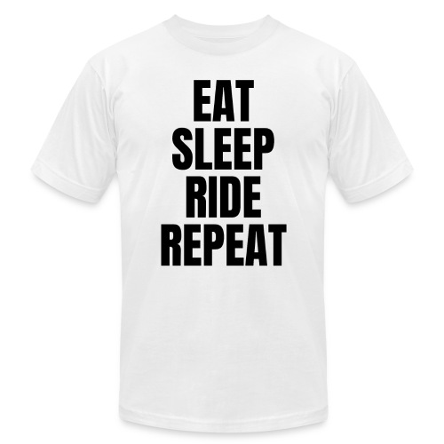 EAT SLEEP RIDE REPEAT (Black letters version) - Unisex Jersey T-Shirt by Bella + Canvas