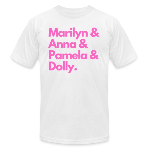 Marilyn Anna Pamela Dolly - Unisex Jersey T-Shirt by Bella + Canvas
