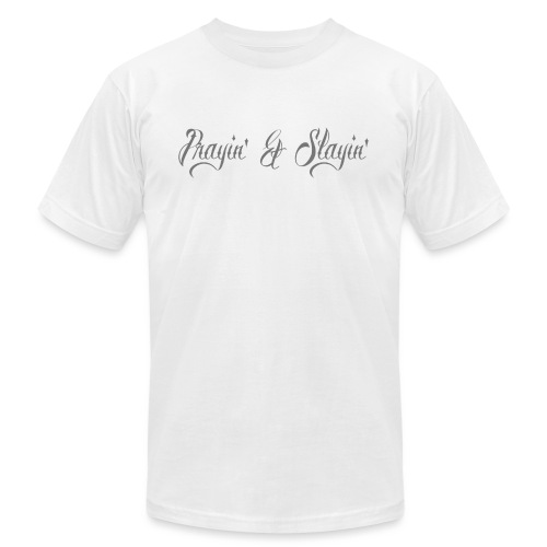 Prayin' and Slayin' - Unisex Jersey T-Shirt by Bella + Canvas