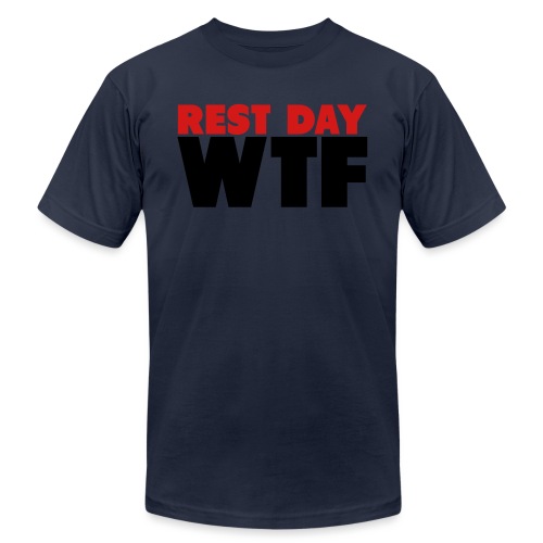 Rest Day WTF - Unisex Jersey T-Shirt by Bella + Canvas
