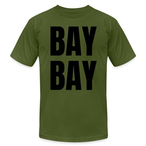 BAY BAY (in black letters) - Unisex Jersey T-Shirt by Bella + Canvas