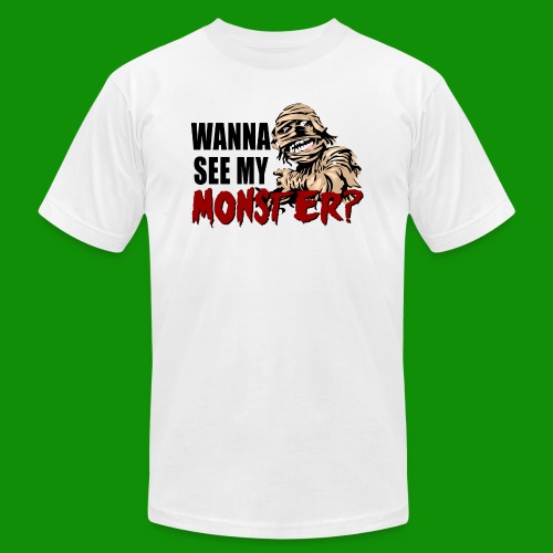wanna see my monster - Unisex Jersey T-Shirt by Bella + Canvas