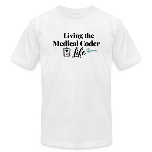Living the Medical Coder Life- AAPC - Unisex Jersey T-Shirt by Bella + Canvas