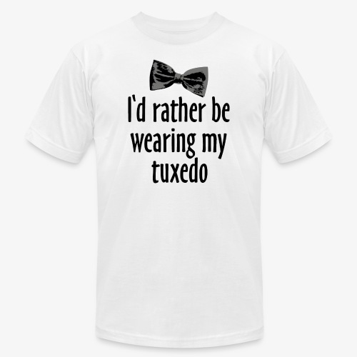 I'd rather be wearing my tuxedo (Bow tie) - Unisex Jersey T-Shirt by Bella + Canvas