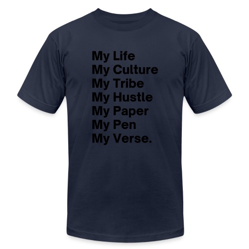 My Life My Culture My Tribe My Hustle My Paper My - Unisex Jersey T-Shirt by Bella + Canvas