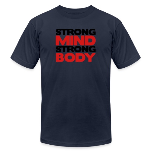 Strong Mind Strong Body - Unisex Jersey T-Shirt by Bella + Canvas