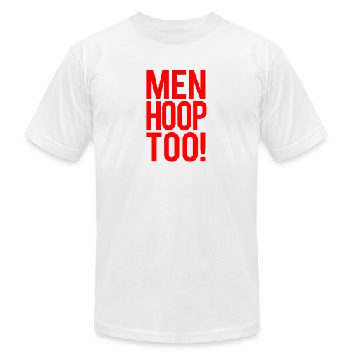 Red - Men Hoop Too! - Unisex Jersey T-Shirt by Bella + Canvas