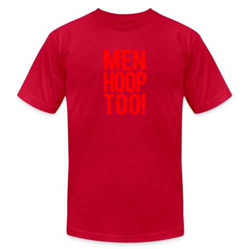Red - Men Hoop Too! - Unisex Jersey T-Shirt by Bella + Canvas