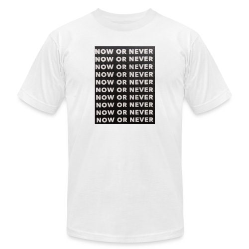 now or never - Unisex Jersey T-Shirt by Bella + Canvas