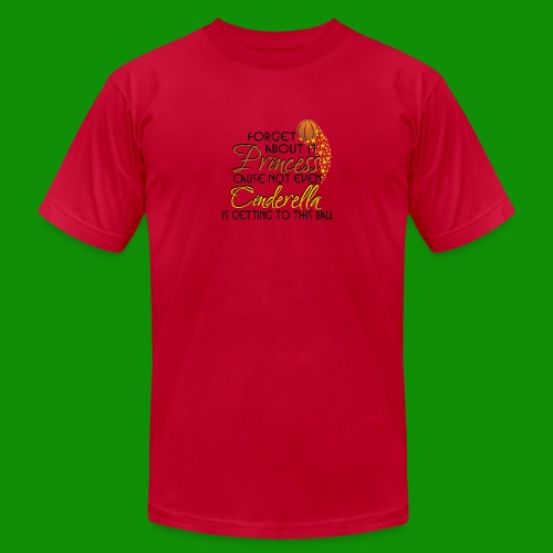 Not Even Cinderella - Basketball - Unisex Jersey T-Shirt by Bella + Canvas