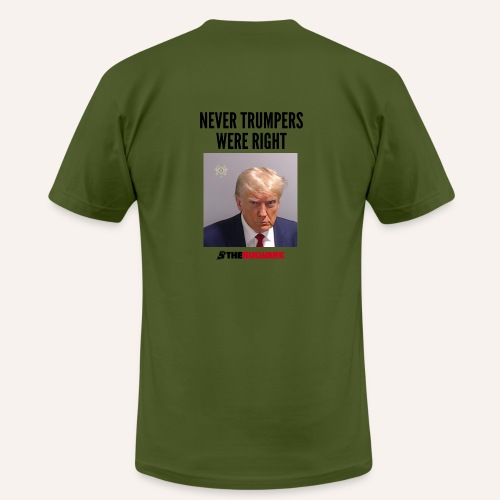 Never Trumpers Were Right - Unisex Jersey T-Shirt by Bella + Canvas