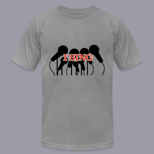 I SING - Unisex Jersey T-Shirt by Bella + Canvas