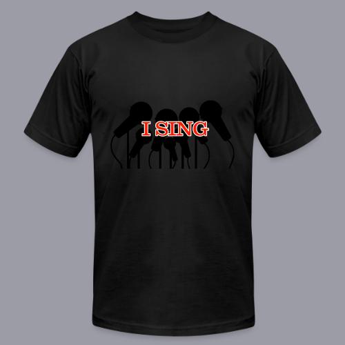 I SING - Unisex Jersey T-Shirt by Bella + Canvas