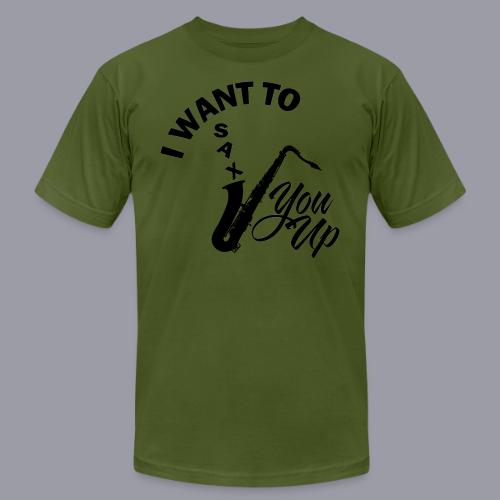 I WANT TO SAX YOU UP - Unisex Jersey T-Shirt by Bella + Canvas