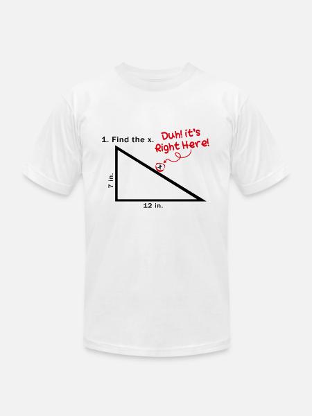 Find The X Duh! It's Right Here! Funny Math Quotes - Unisex Jersey T-Shirt by Bella + Canvas - white