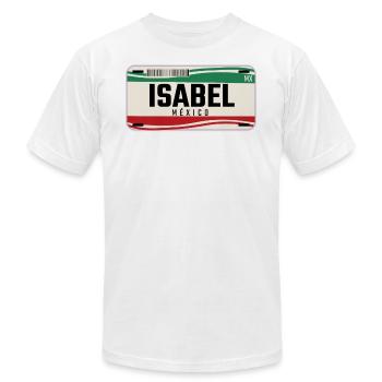 Isabel Personalized Mexican Vehicle plates w name - Unisex Jersey T-Shirt by Bella + Canvas - white - Front - Jose (178cm)
