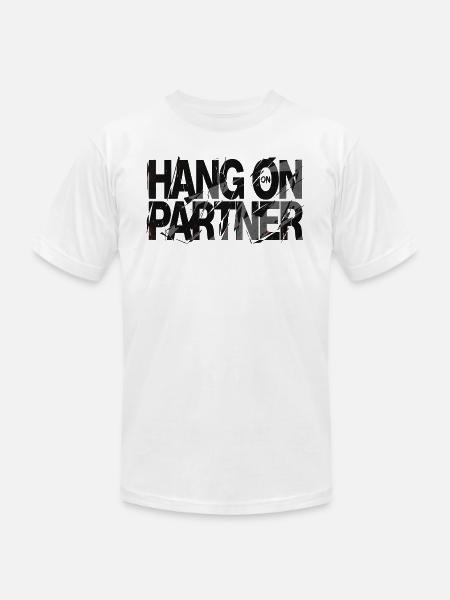 Hang On Partner Distressed Text - Unisex Jersey T-Shirt by Bella + Canvas - white