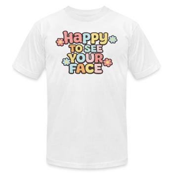 Happy to See Your Face Teacher - Unisex Jersey T-Shirt by Bella + Canvas - white - Front - Jose (178cm)