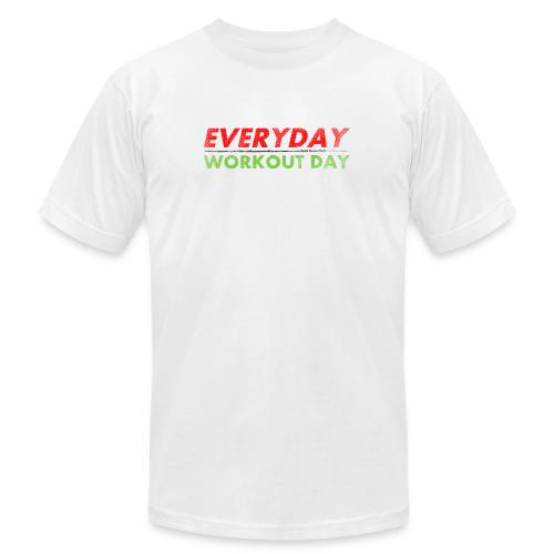 Everyday Workout Day - Unisex Jersey T-Shirt by Bella + Canvas