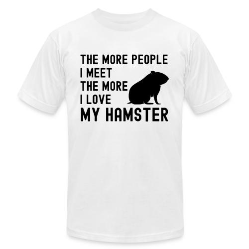 The More People I Meet The More I Love My Hamster - Unisex Jersey T-Shirt by Bella + Canvas